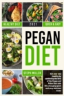 A Beginner's Guide to the Pegan Diet : Eat your way healthy by combining the best of the Vegan and Paleo Diet with life-changing quick and easy delicious recipes - Book