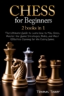 Chess for Beginners 2 Books in 1 - Book