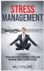 Stress Management : Tricks and Secrets to Reduce Stress and Overcome Anxiety and Panic Attacks - Book