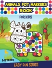 ANIMALS DOT MARKERS Book for Kids Ages 4 - 8 : With Animals Coloring Pages BONUS - Book
