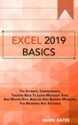 Excel 2019 Basic : The Ultimate, Comprehensive, Training Book To Learn Microsoft Excel And Master Data Analysis And Business Modeling, For Beginners And Advanced - Book