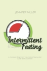Intermittent Fasting for Women for beginners : A Complete Beginners' Intermittent Fasting Diet Guide and Cookbook - Book