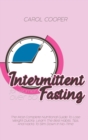 Intermittent Fasting for Women over 50 : The Most Complete Nutritional Guide To Lose Weight Quickly. Learn The Best Habits, Tips, And Hacks To Slim Down In No-Time - Book