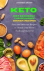 Keto Diet Cookbook for Beginners Dinner Recipes : Easy and Delicious Recipes to Satisfy your Sweet Tooth and Burn Fat - Book