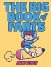 The BIG Book of FARTS - Funny Coloring Book for Kids : Fart Animals BIG Book - Relax and Funny Colouring Book For Kids and Adults - Great Gift Idea - Color Book for Adults - Book