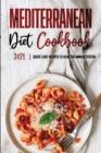 Mediterranean Diet Cookbook 2021 : Quick & Easy Recipes to Heal the Immune System - Book
