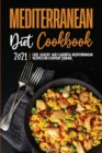 Mediterranean Diet Cookbook 2021 : Easy, Healthy, and Flavorful Mediterranean Recipes for Everyday Cooking - Book