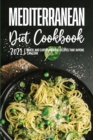 Mediterranean Diet Cookbook 2021 : Quick and Easy Flavorful Recipes That Anyone Can Cook - Book