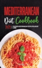Mediterranean Diet Cookbook 2021 : Delicious Mediterranean Recipes for Healthy Living - Book