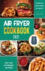 Air Fryer Cookbook for Beginners 2021 : Easy and Affordable Air Fryer Recipes for Smart People on a Budget - Book