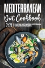 Mediterranean Diet Cookbook 2021 : Healthy and Mouth-Watering Mediterranean Recipes for Everyday Cooking - Book