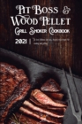 Pit Boss Wood Pellet Grill & Smoker Cookbook 2021 : The Best Delicious And Easy, Step-By-Step Recipes For Smoking And Grilling - Book