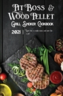 Pit Boss Wood Pellet Grill & Smoker Cookbook 2021 : Learn How To Smoke Meats And More Like A Pro - Book