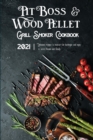 Pit Boss Wood Pellet Grill & Smoker Cookbook 2021 : Delicious Recipes To Master The Barbeque And Enjoy It With Friends And Family - Book