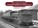 Lost Lines of Wales : Monmouthshire Eastern Valley - eBook