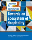 Towards an Ecosystem of Hospitality - Location : City:Destination - eBook
