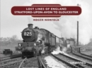 Lost Lines: Stratford-upon-Avon to Gloucester - Book