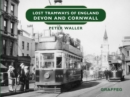 Lost Tramways of England: Devon and Cornwall - Book