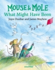 Mouse and Mole: What Might Have Been - Book