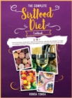 The Complete Sirtfood Diet Cookbook [2 in 1] : The Nutritional Guide with Tens of Sirtuin-Full Recipes for Women to Speed Up Slimming Process, Muscles and Memory for an Easier and Healthier Life - Book