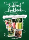 The Ultimate Sirtfood Cookbook on a Budget [2 in 1] : The Harmonious Guide with Tens of Tasty Sirtuin- Full Recipes for Women to Lose Extra Weight, Grow Muscles and Memory for an Optimal Health - Book