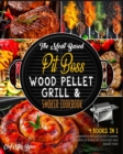 The Meat Based Pit Boss Wood Pellet Grill & Smoker Cookbook [4 Books in 1] : Hundreds of Succulent Flaming Recipes to Burn Fat, Godly Eat and Amaze Them - Book