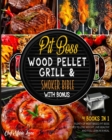 Pit Boss Wood Pellet Grill & Smoker Bible with Bonus [4 Books in 1] : Plenty of Meat-Based Pit Boss Recipes to Lose Weight, Live Healthy and Feel Lean in a Meal - Book