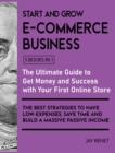 Start and Grow E-Commerce Business [5 Books in 1] : The Ultimate Guide to Get Money and Success with Your First Online Store. The Best Strategies to Have Low - Espenses, Save Time and Build a Massive - Book