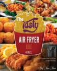 The Tasty Air Fryer Bible [4 Books in 1] : What to Know, What to Eat, How to Thrive in a Meal - Book