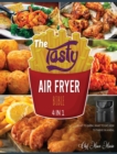 The Tasty Air Fryer Bible [4 Books in 1] : What to Know, What to Eat, How to Thrive in a Meal - Book