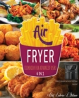 Air Fryer Cookbook for Advanced Users [4 Books in 1] : How to Cheat without Getting Caught - Book