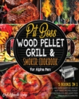 Pit Boss Wood Pellet Grill & Smoker Cookbook for Alpha Men [5 Books in 1] : Grill and Taste Plenty of Healthy Meat-Based Recipes, Forget Digestive Problems and Leave Them Speechless in 3 Minutes - Book