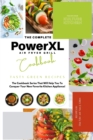 The Complete Power XL Air Fryer Grill Cookbook : Tasty Green Recipes - Book