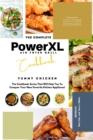 The Complete Power XL Air Fryer Grill Cookbook : Yummy Chicken - Book