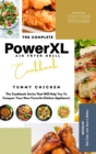 The Complete Power XL Air Fryer Grill Cookbook : Yummy Chicken - Book