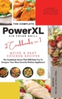 The Complete Power XL Air Fryer Grill Cookbook : Quick and Easy Chicken Recipes 2 Cookbooks in 1 - Book