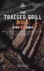 The Traeger Grill Bible : Fish VS Meat Vol. 2 - Book