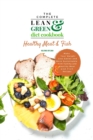The Complete Lean and Green Diet Cookbook : Healthy Meat and Fish - Book