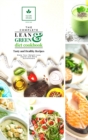 The Complete Lean and Green Diet Cookbook : Tasty and Healthy Recipes - Book