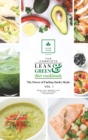 The Complete Lean and Green Diet Cookbook : The Power of Fueling Hacks Meals Vol. 1 - Book