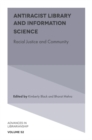 Antiracist Library and Information Science : Racial Justice and Community - eBook