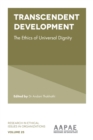 Transcendent Development : The Ethics of Universal Dignity - Book