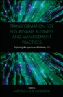 Transformation for Sustainable Business and Management Practices : Exploring the Spectrum of Industry 5.0 - Book