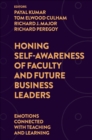 Honing Self-Awareness of Faculty and Future Business Leaders : Emotions Connected with Teaching and Learning - Book