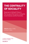 The Centrality of Sociality : Responses to Michael E. Brown's The Concept of the Social in Uniting the Social Sciences and the Humanities - eBook