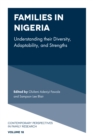 Families in Nigeria : Understanding their Diversity, Adaptability, and Strengths - Book