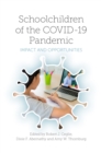 Schoolchildren of the COVID-19 Pandemic : Impact and Opportunities - eBook