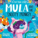 Mula and the Snooty Monkey: A Fun Yoga Story (Paperback) - Book
