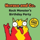 Horace & Co: Rock Monster's Party - Book
