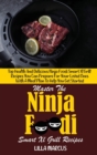 Master The Ninja Foodi Smart Xl Grill Recipes : Top Health And Delicious Ninja Foodi Smart Xl Grill Recipes You Can Prepare For Your Loved Ones With A Meal Plan To Help You Get Started - Book